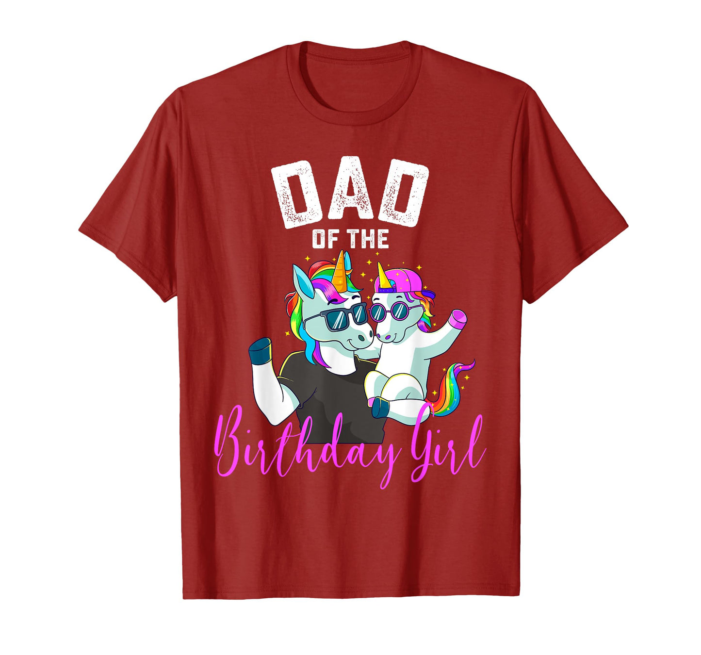 Dad of the Birthday Girl Unicorn Birthday Family Father T-Shirt