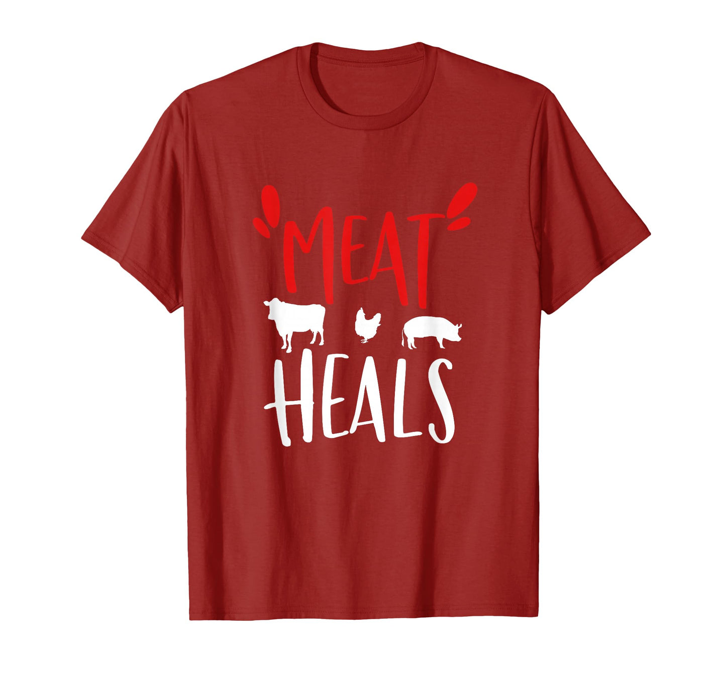 Meat heals, Keto Low Carb diet beef, pork, chicken T-Shirt
