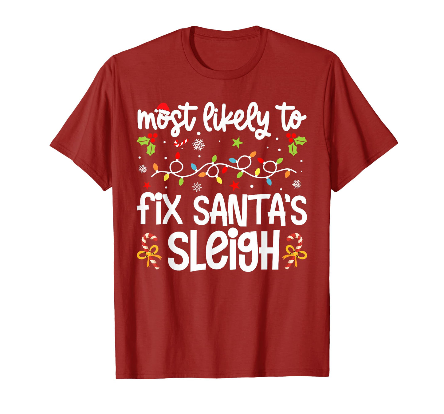 Family Christmas Most Likely to Fix Santa's Sleigh1 T-Shirt