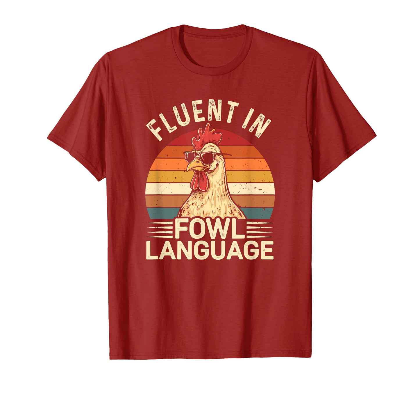 Fluent In Fowl Language Chicken T-Shirt