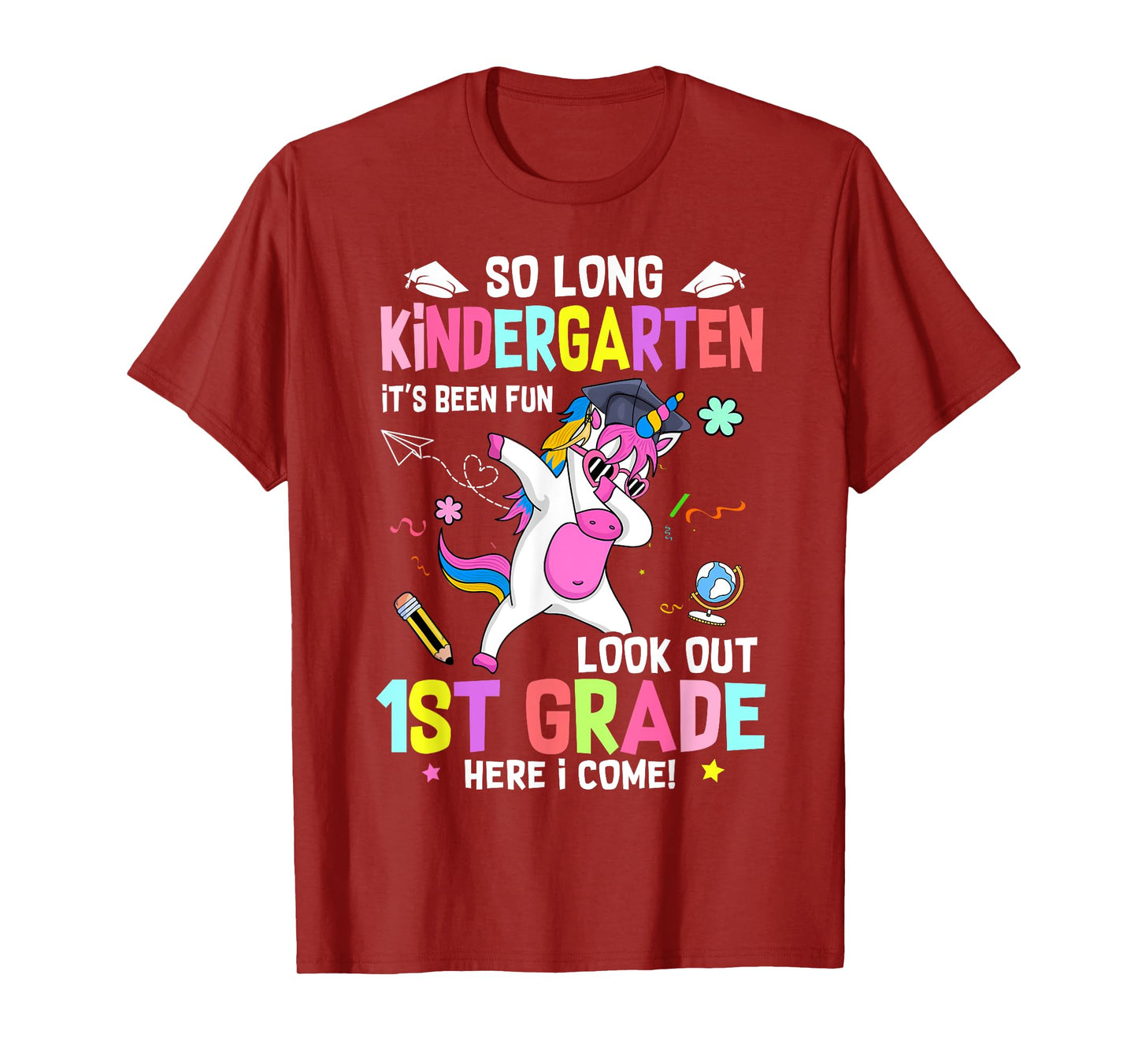 So Long Kindergarten Its Been Fun Look Out 1st Grade Unicorn T-Shirt