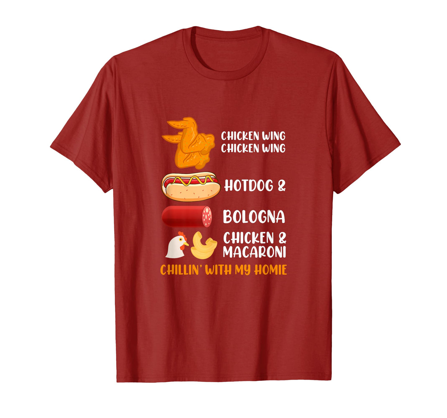 Chillin' With My Homie Chicken Wing Hotdog Bologna Macaroni T-Shirt