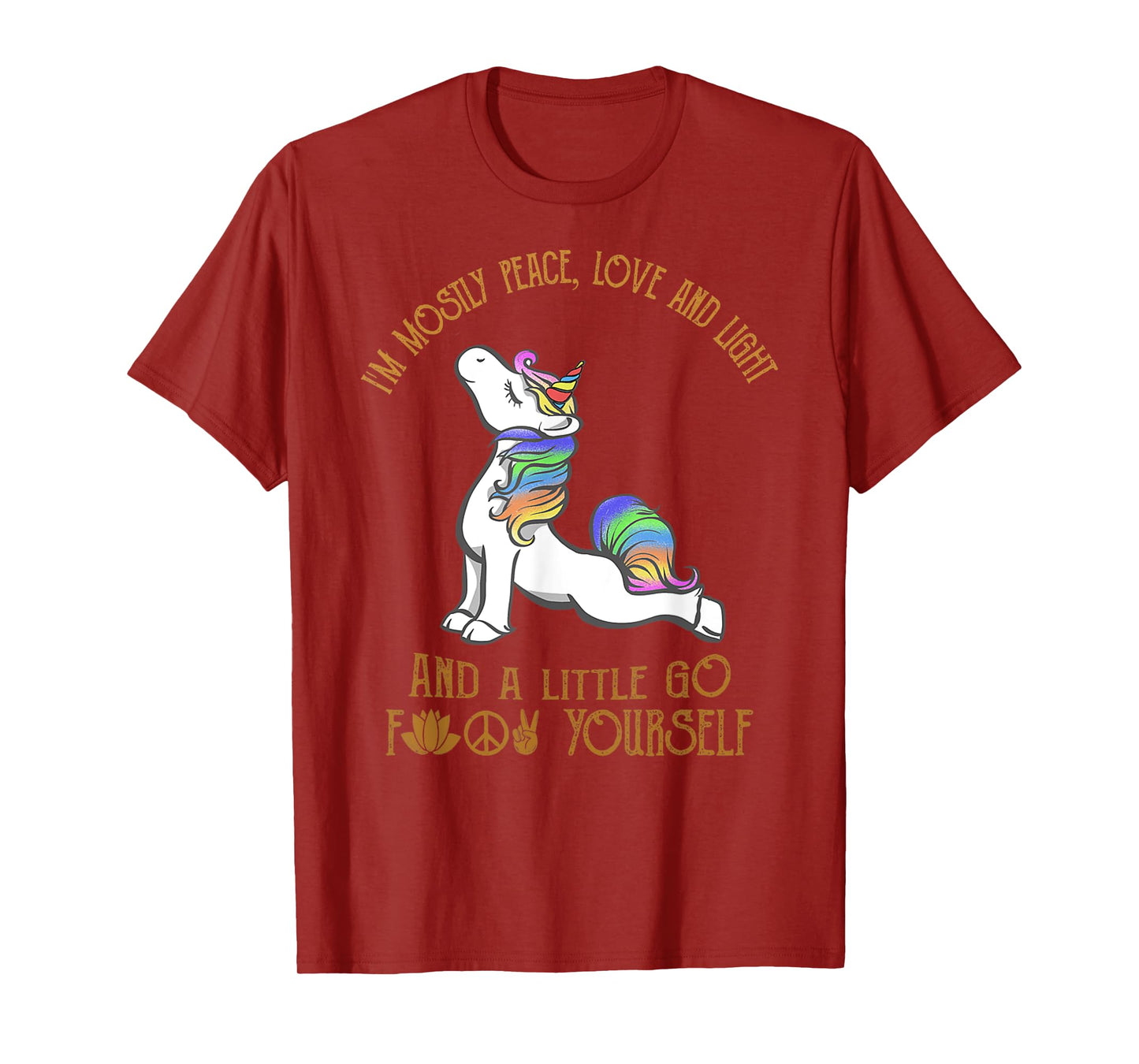 I'm Mostly Peace Love And Light And A Little Go Yoga Unicorn T-Shirt