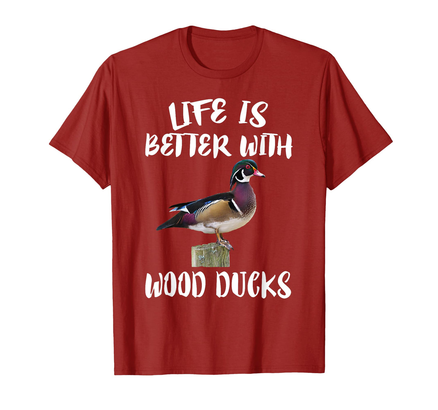 Cute Birds Animals Life Is Better With Wood Ducks T-Shirt