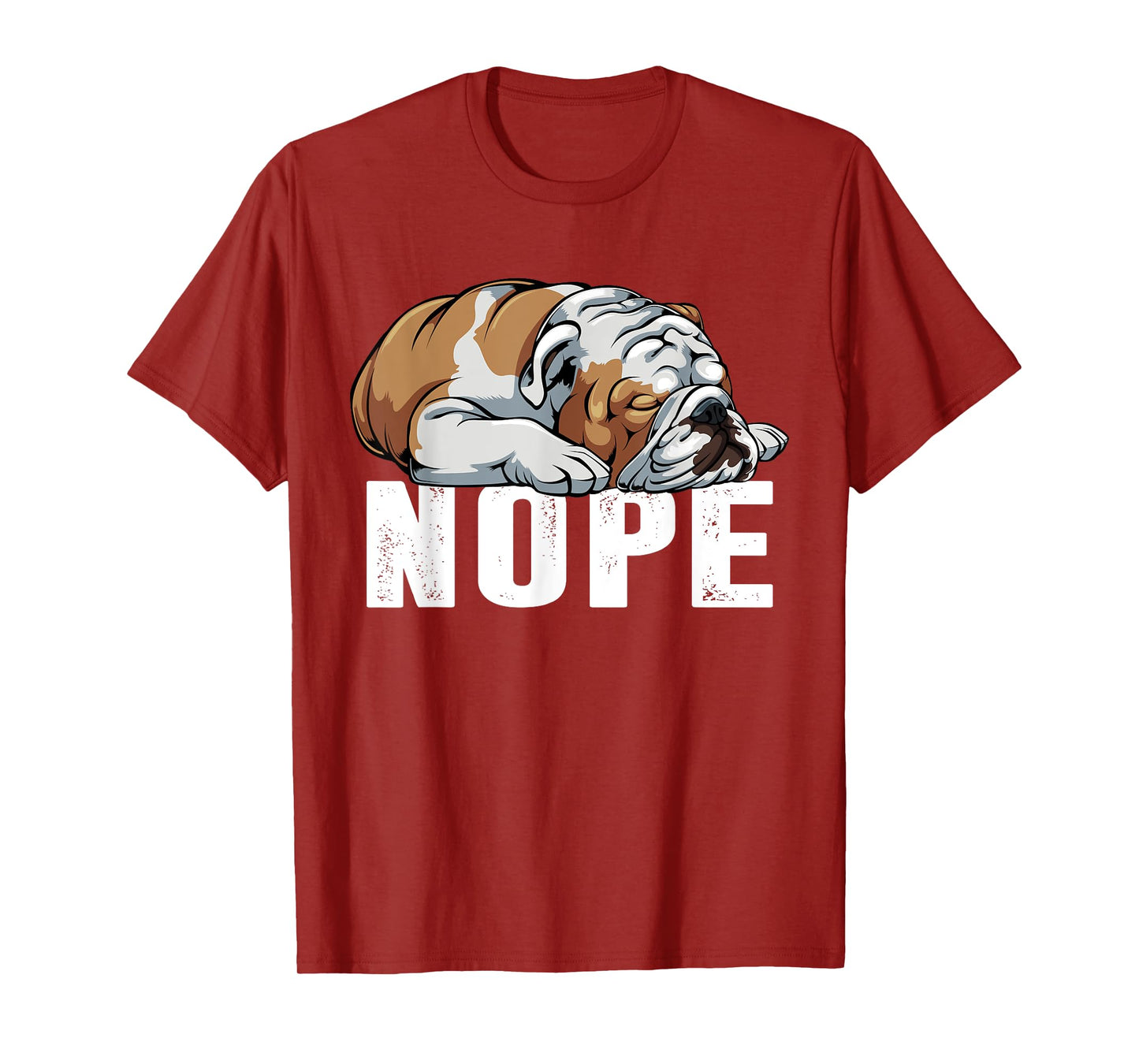 Nope Lazy English Bulldog Funny Dog Lover Gift T-Shirt for Men Women