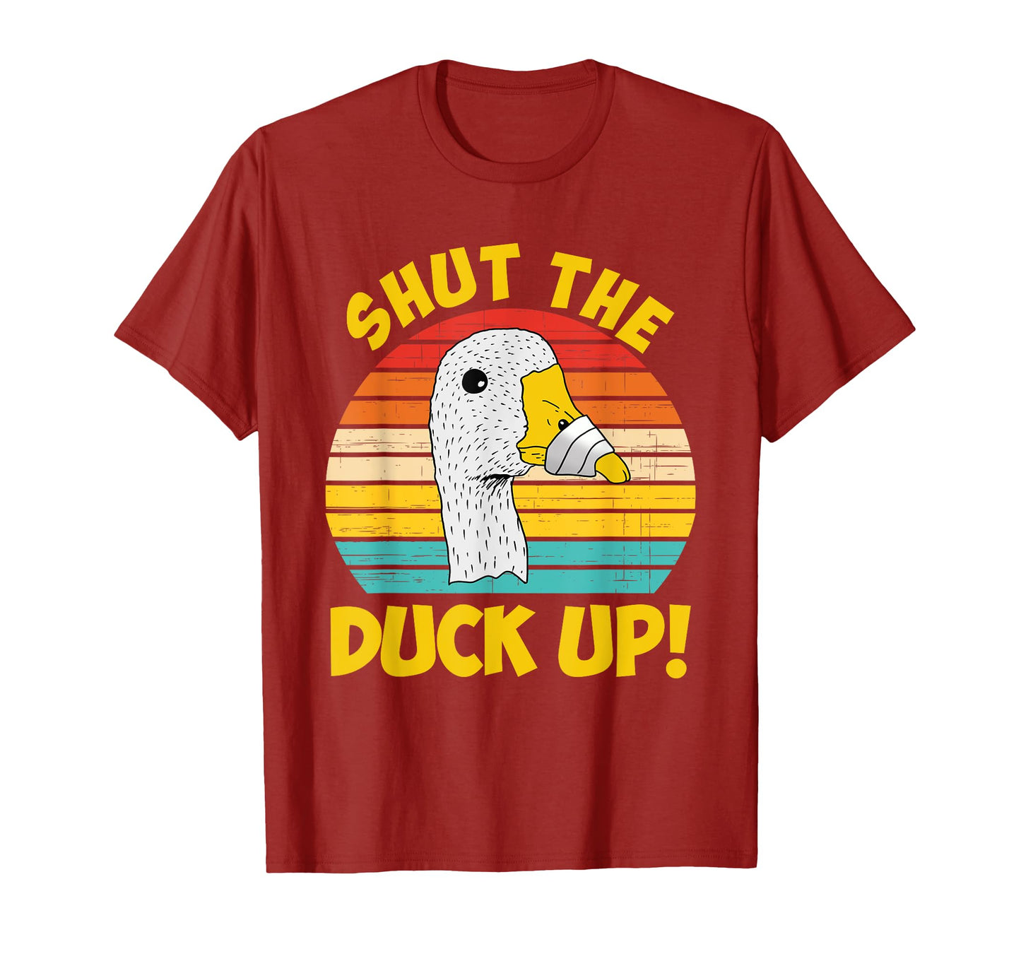 Shut Up Duck Up Funny Apparel T-Shirt