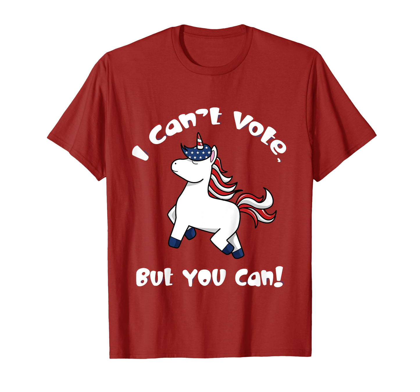 I Can't Vote But You Can 2024 Election Cute Unicorn Patriot T-Shirt