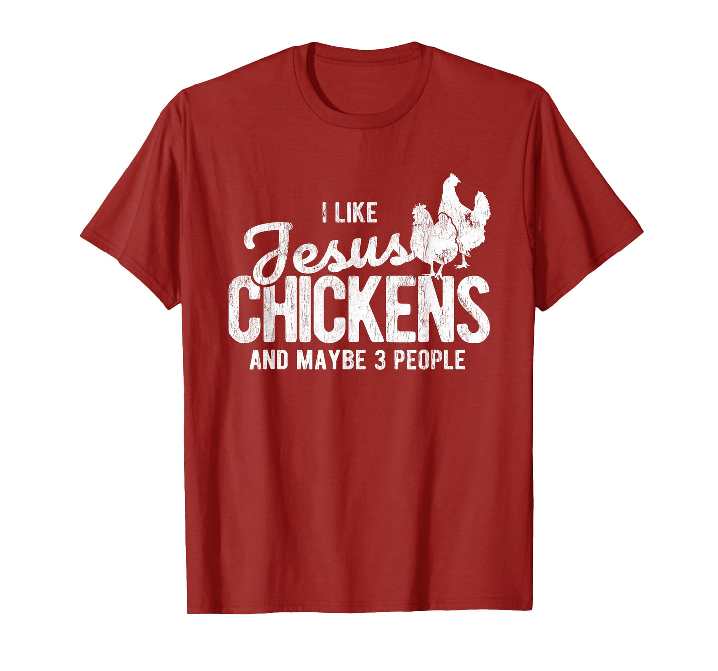 I Like Jesus And Maybe 3 People And Chicken T-Shirt