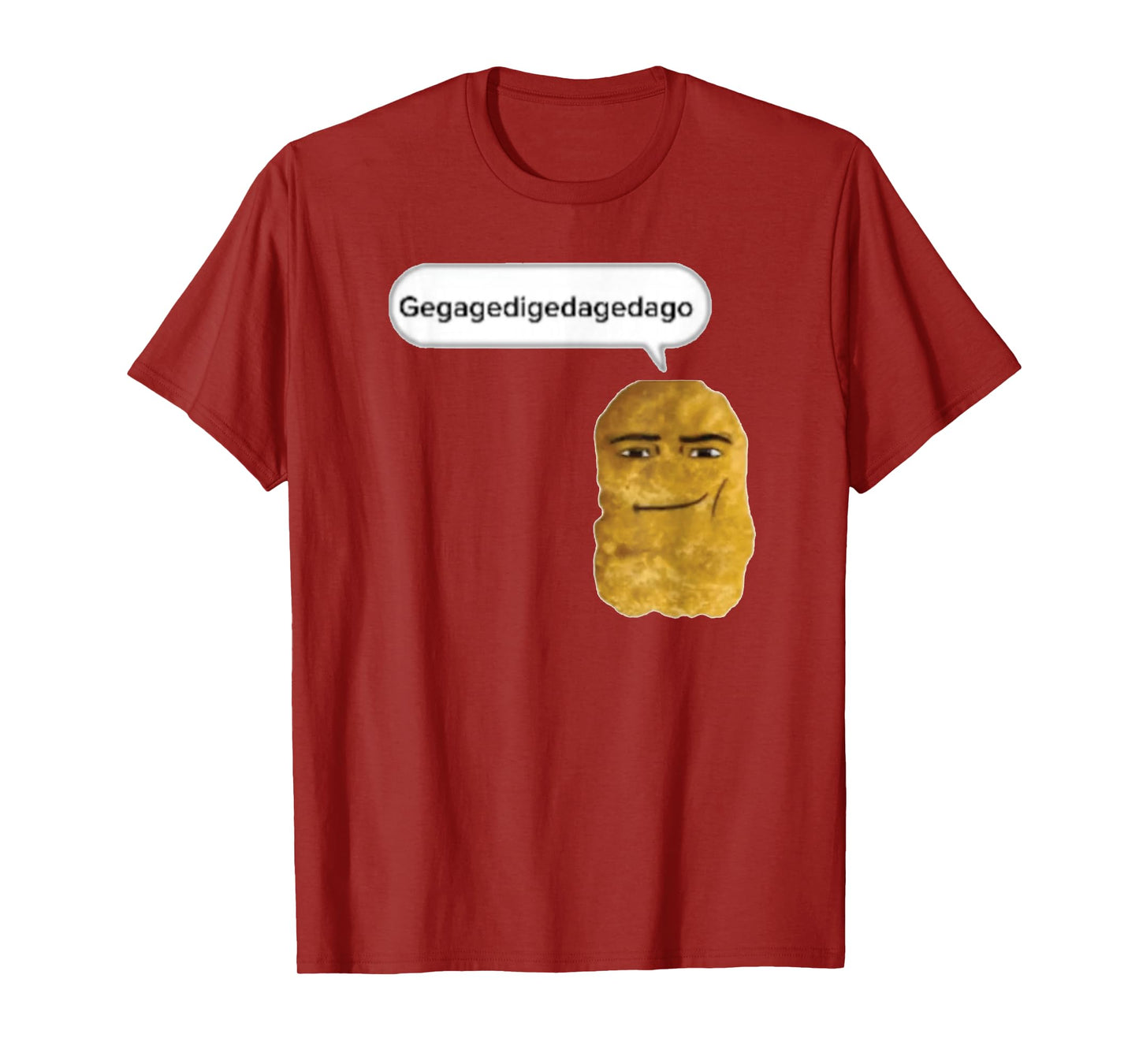 Chicken Nugget Gegagedigedagedago T-Shirt