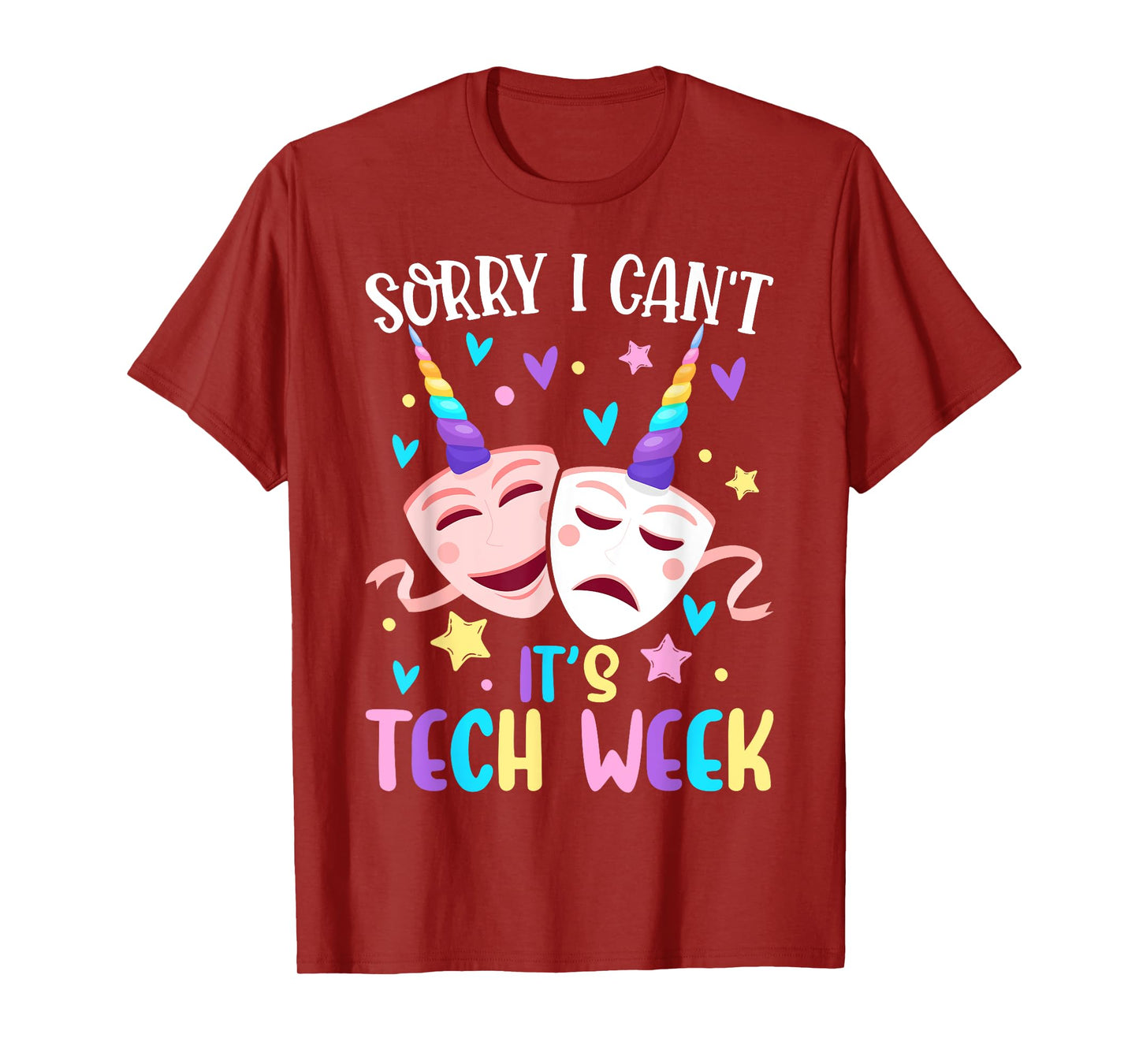 I Can't It's Tech Week Musical Crew Theater Girl Drama Play T-Shirt