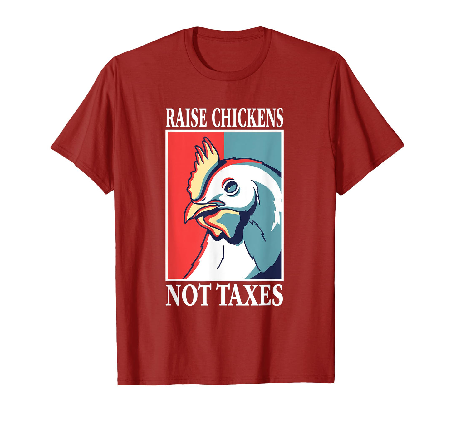 Libertarian Raise Chickens Not Taxes Ranch Homestead Farming T-Shirt