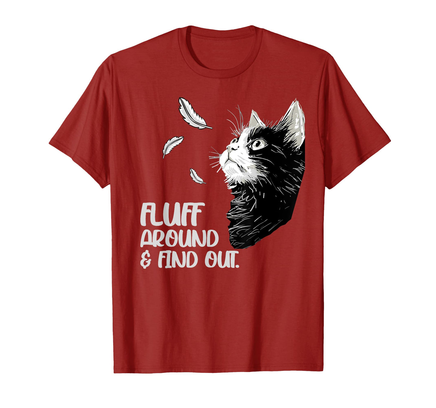 Fluff Around and Find Out, Funny Grumpy Kitty, Sarcastic Cat T-Shirt