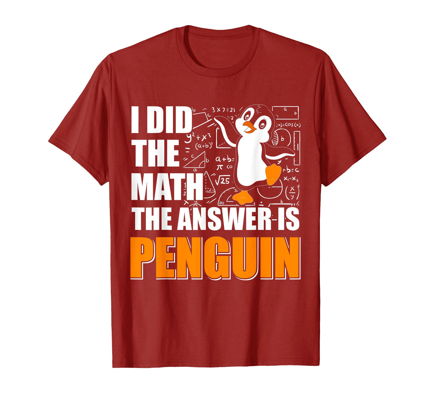I Did The Math The Answer is Penguin Men Women Kids T-Shirt