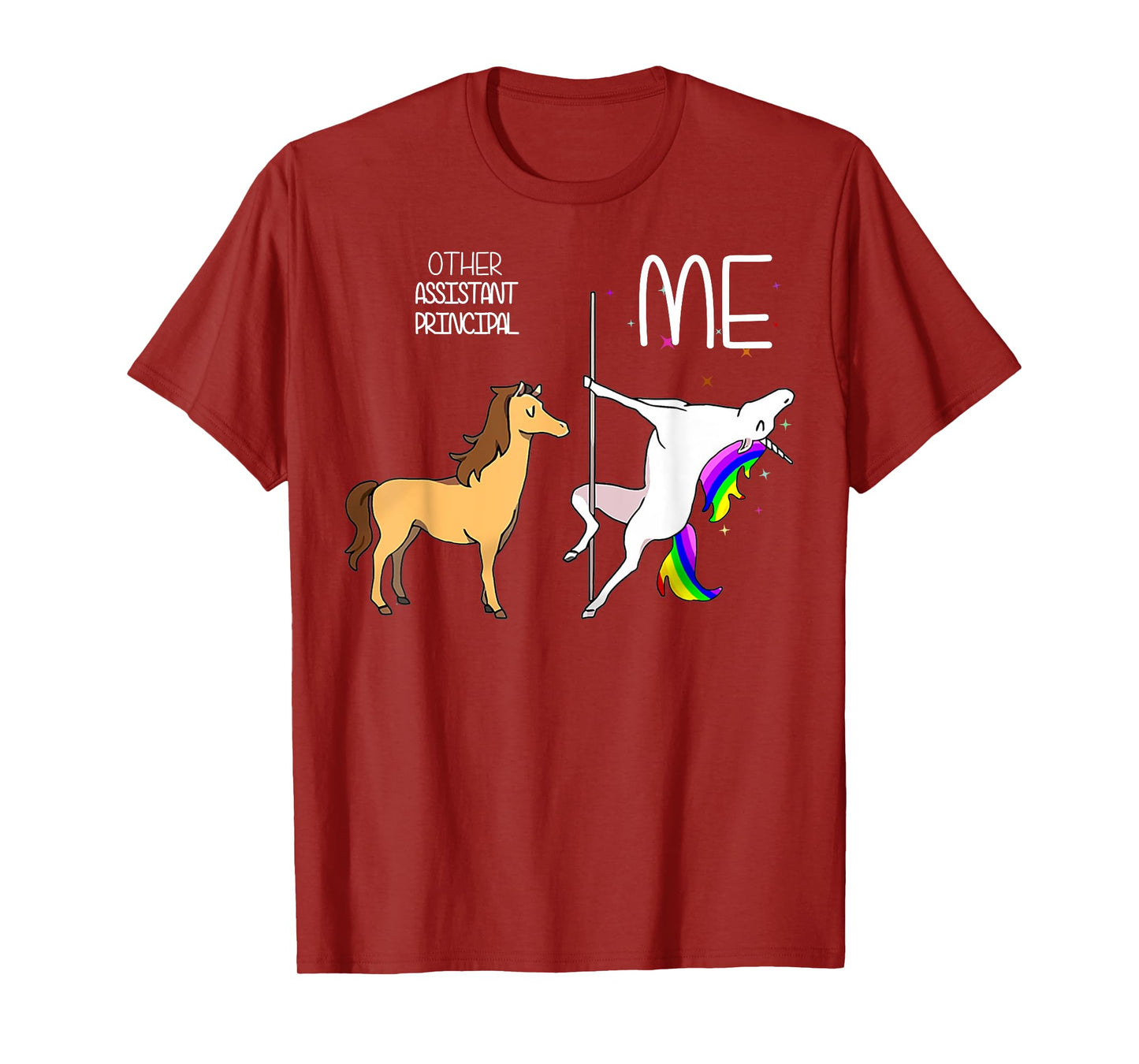 Unicorn Pole Dancing Other Assistant Principal l Me T-Shirt
