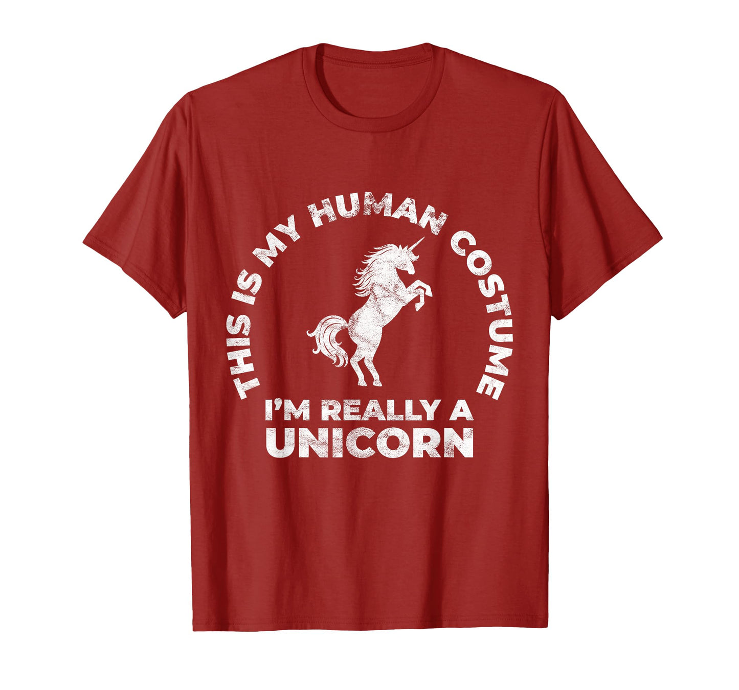 This Is My Human Costume I'm Really A Unicorn T-Shirt