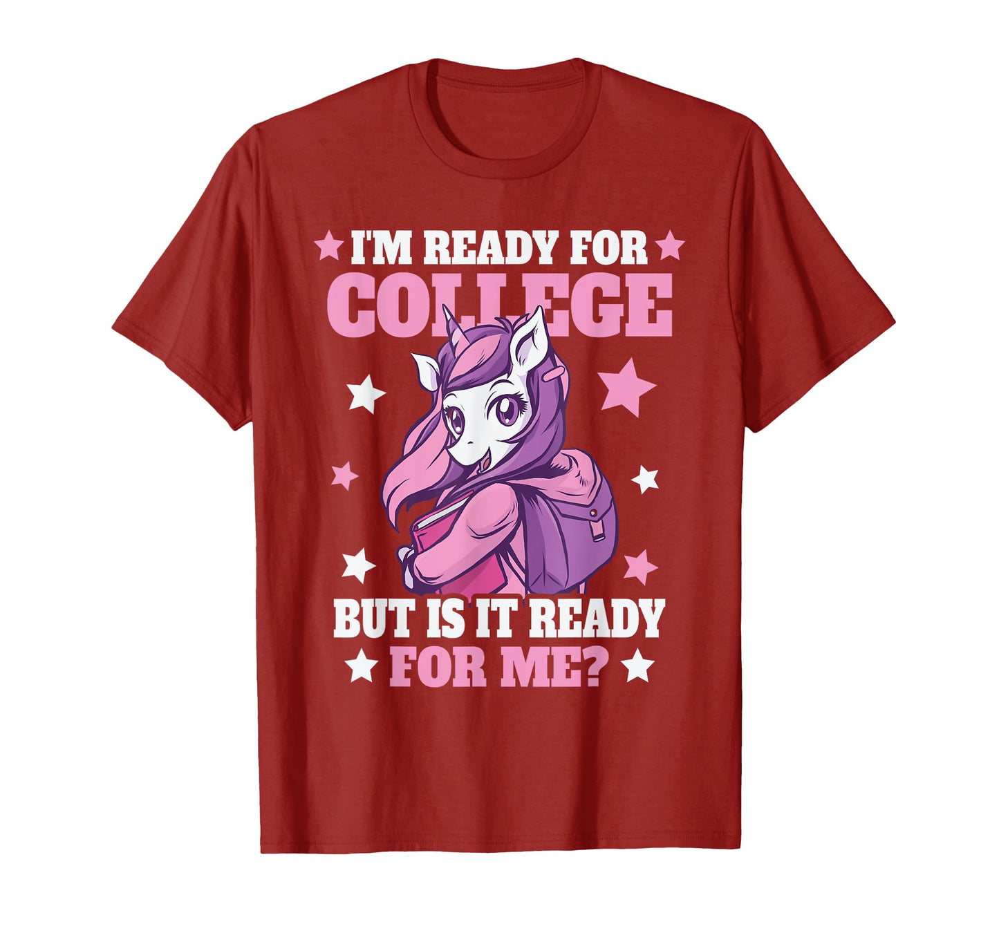 I'm Ready For College But Is It Ready For Me? T-Shirt