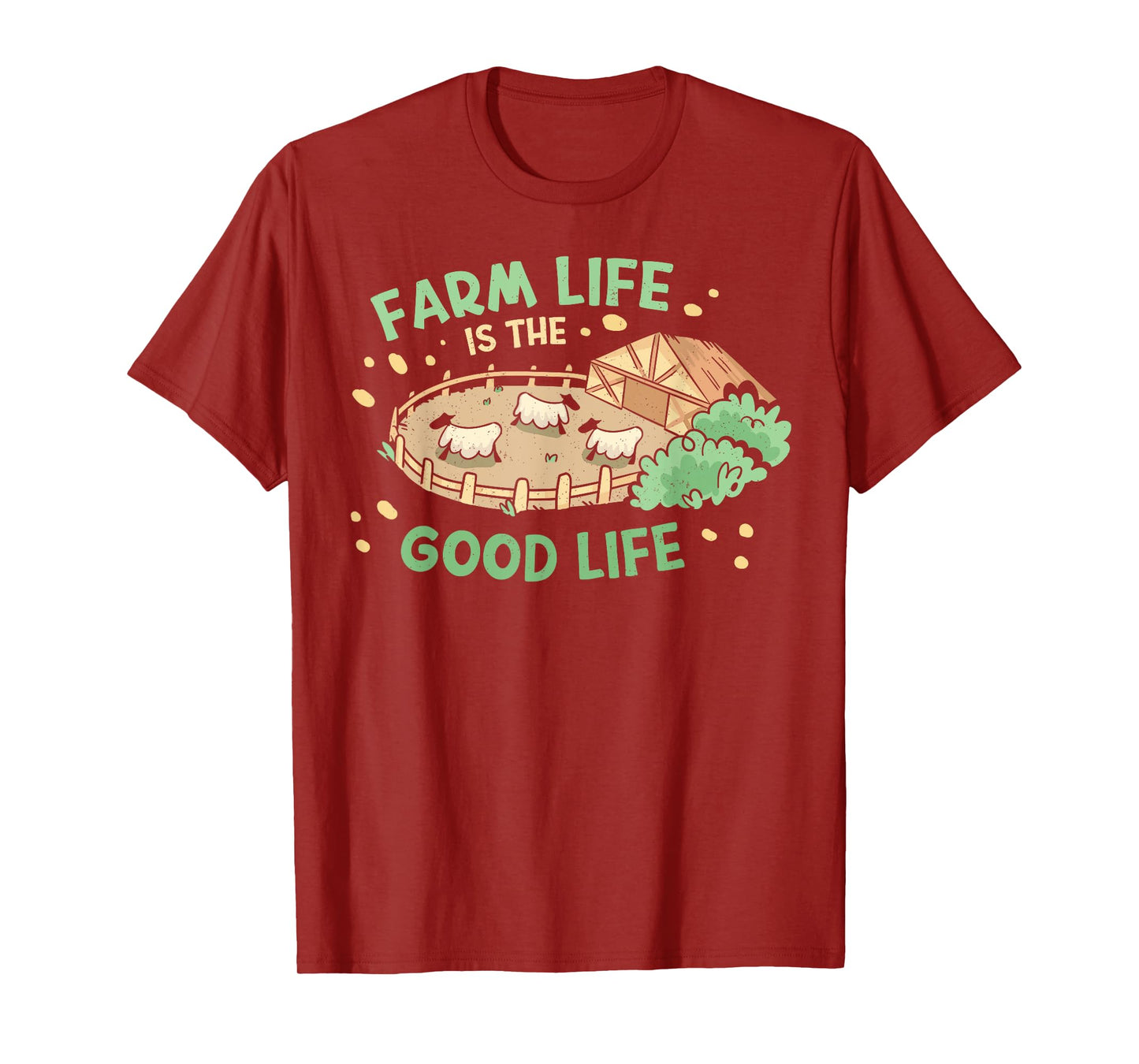 Farm Life Is The Good Life | Sheep Farm Lover Funny Farmer T-Shirt