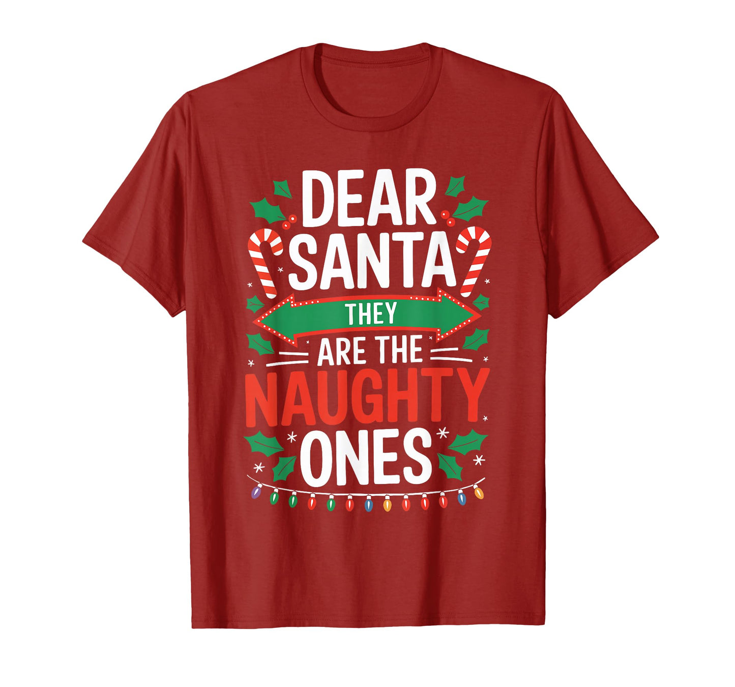 Dear Santa They Are The Naughty Ones Shirt Christmas Pajamas T-Shirt