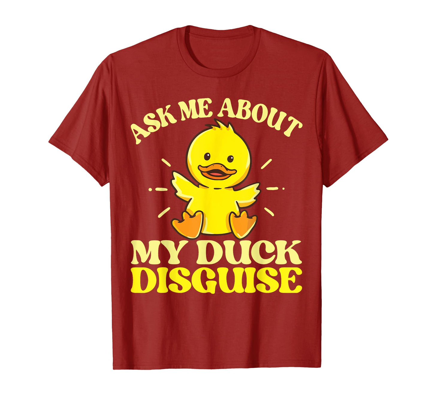 Ask Me About My Duck Disguise Duck Costume Halloween Funny T-Shirt