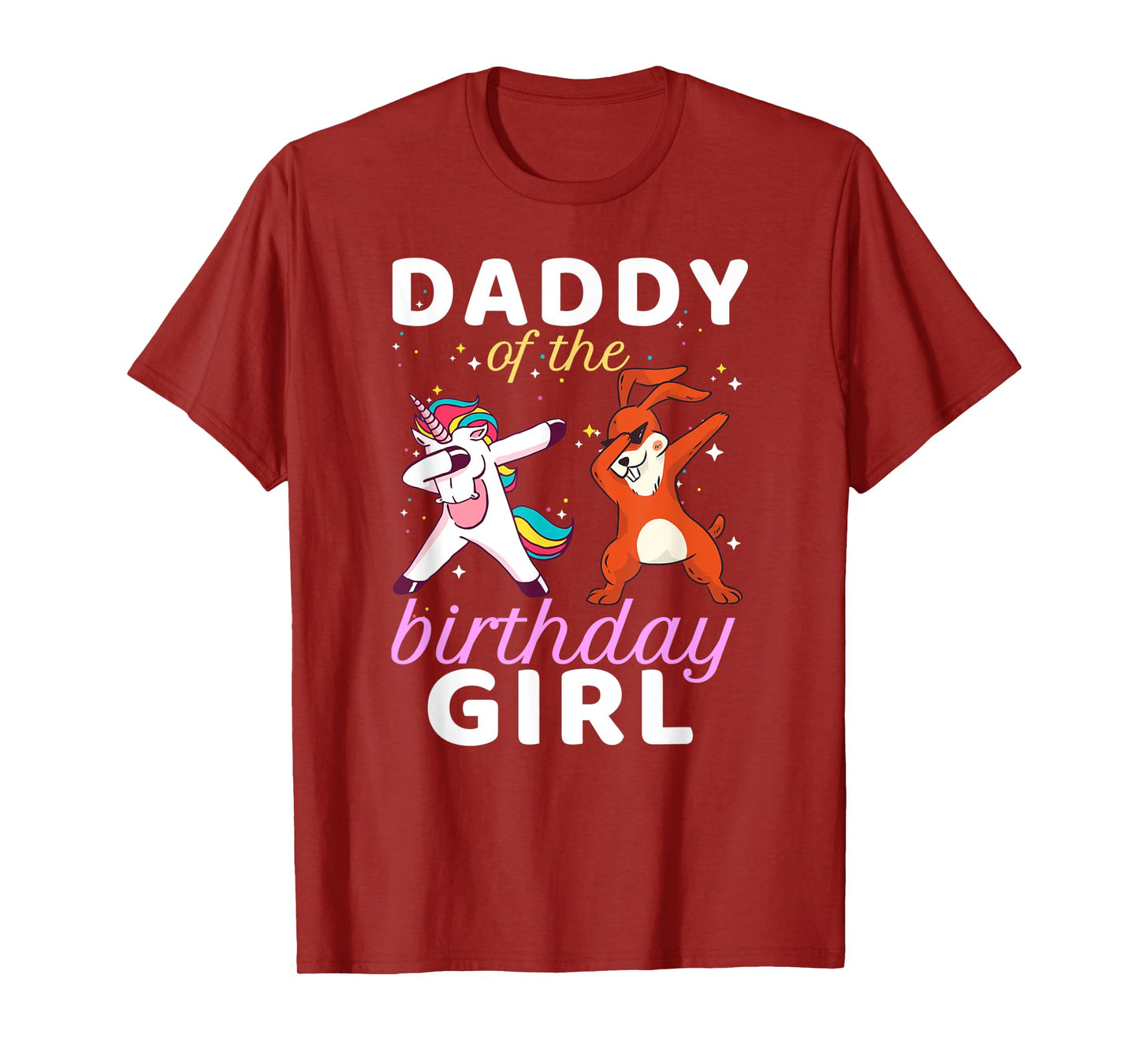 Daddy Of The Birthday Girl Dabbing Unicorn Bunny Bday T-Shirt