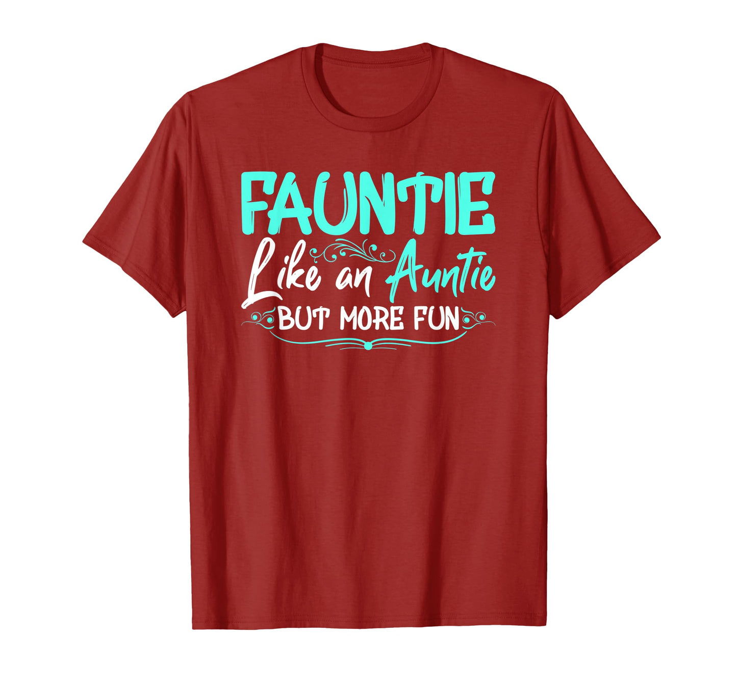 Fauntie Like An Aunt More Fun Cool Gag Soon To Be Auntie Tee T-Shirt