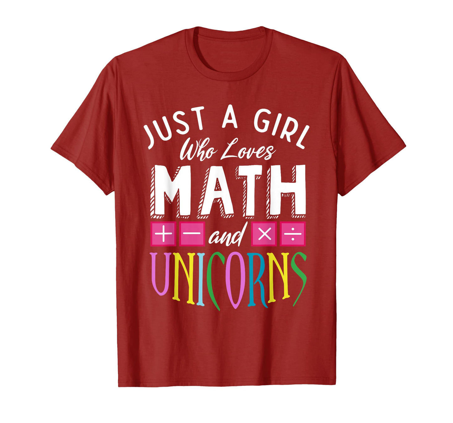 Just a Girl who loves Math & Unicorns Funny Mathematics T-Shirt