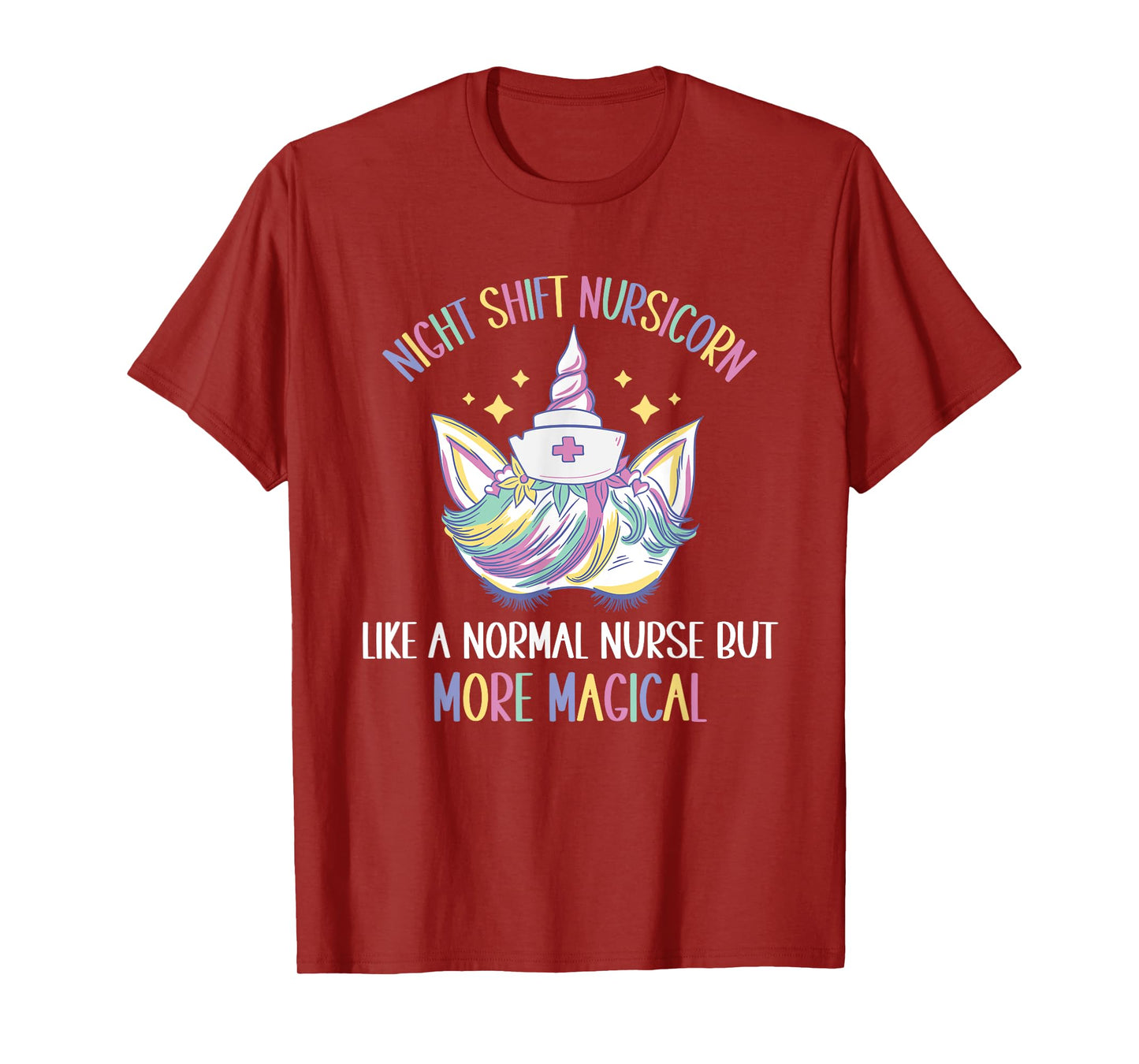 Night Shift Nursicorn like a normal Night Shift Nurse T-Shirt