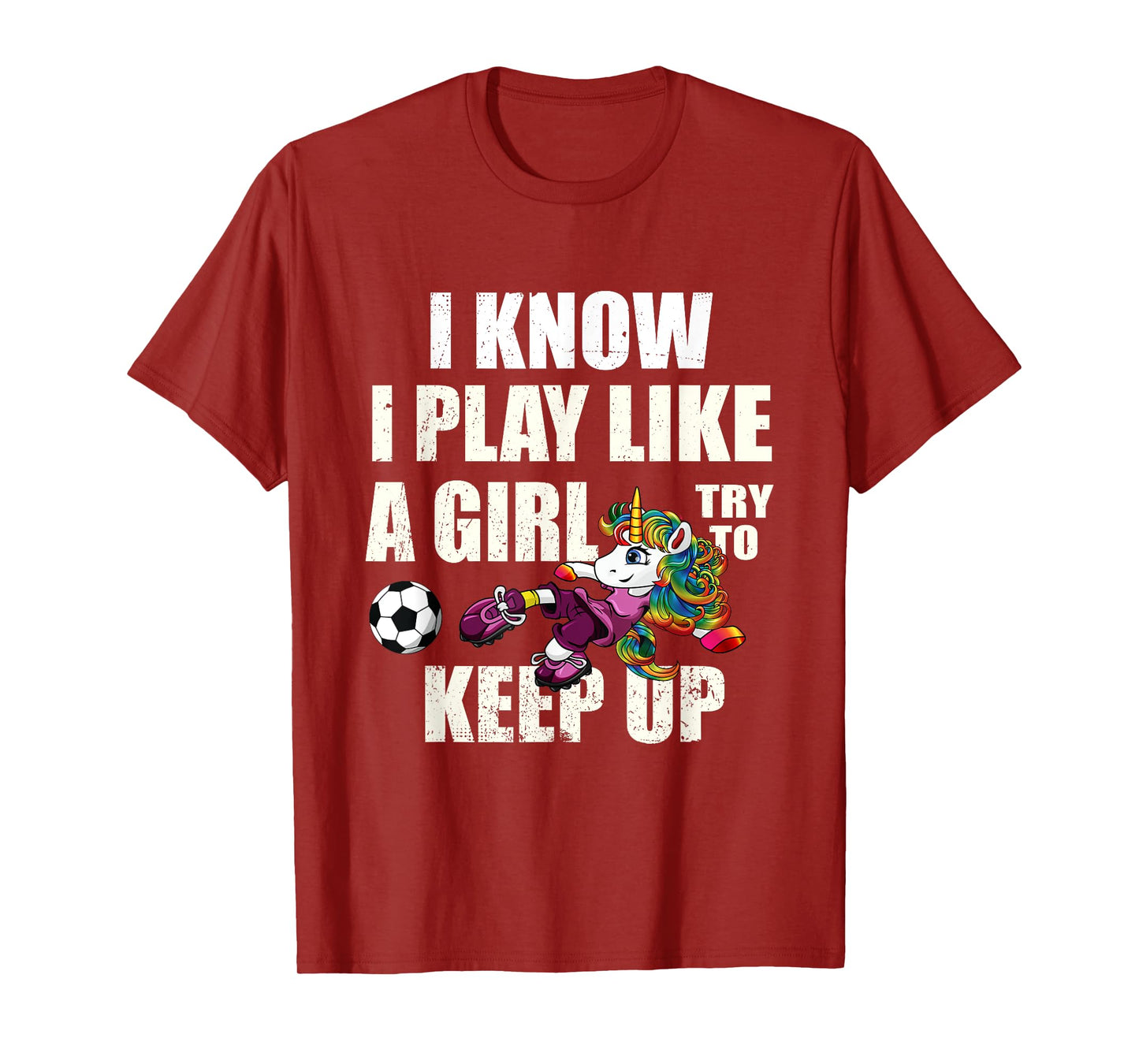 I Know I Play Football Like Girl Soccer Player Unicorn Gift T-Shirt