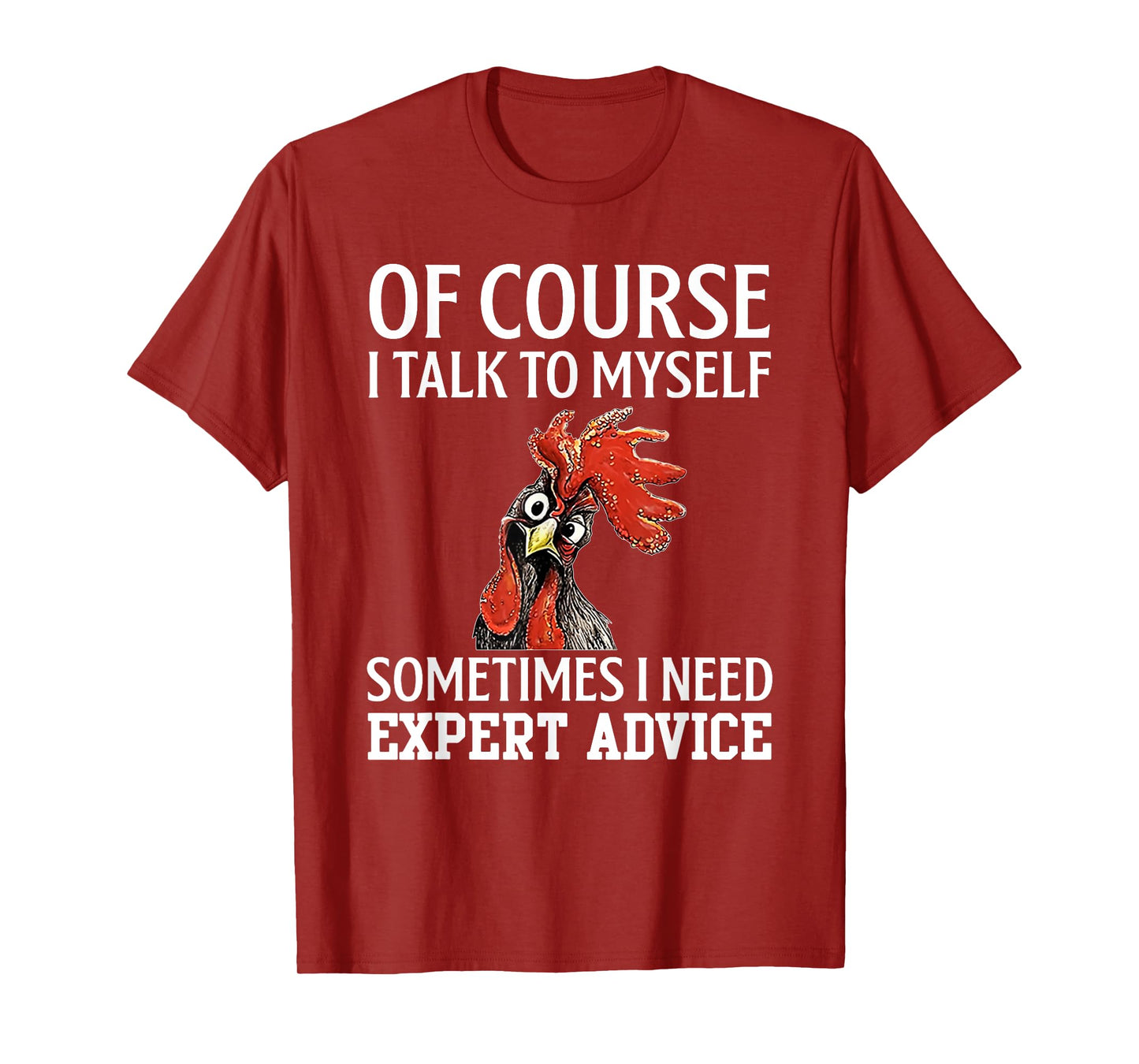of course i talk to myself for chicken lover farmer T-Shirt
