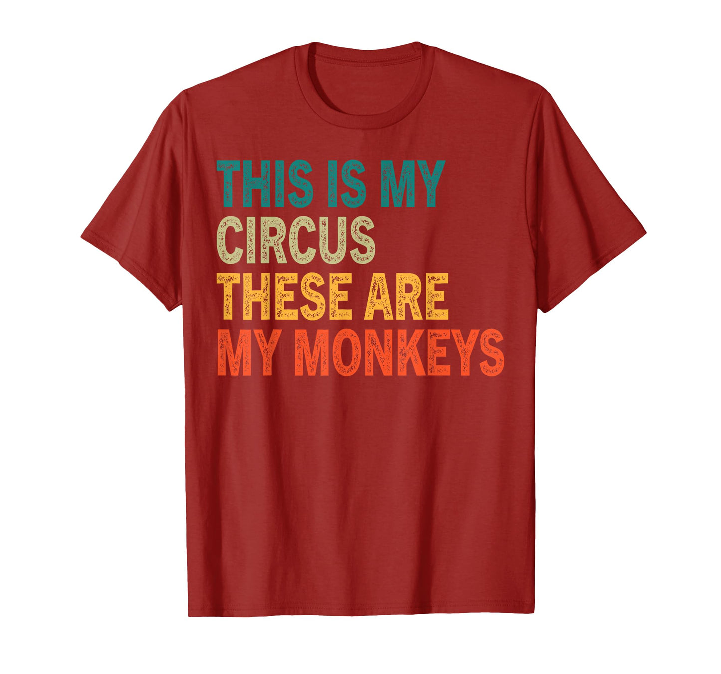 This Is My Circus These Are My Monkeys Retro Vintage Funny T-Shirt