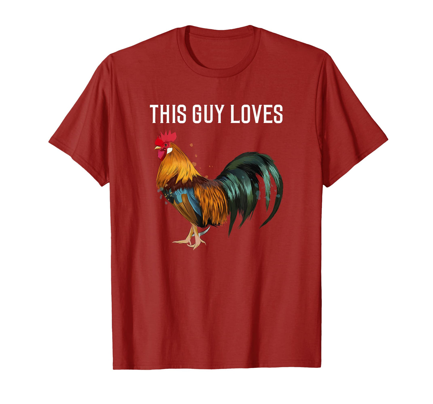 Funny Gay Man This Guy Loves Cock funny chicken Gift idea T-Shirt