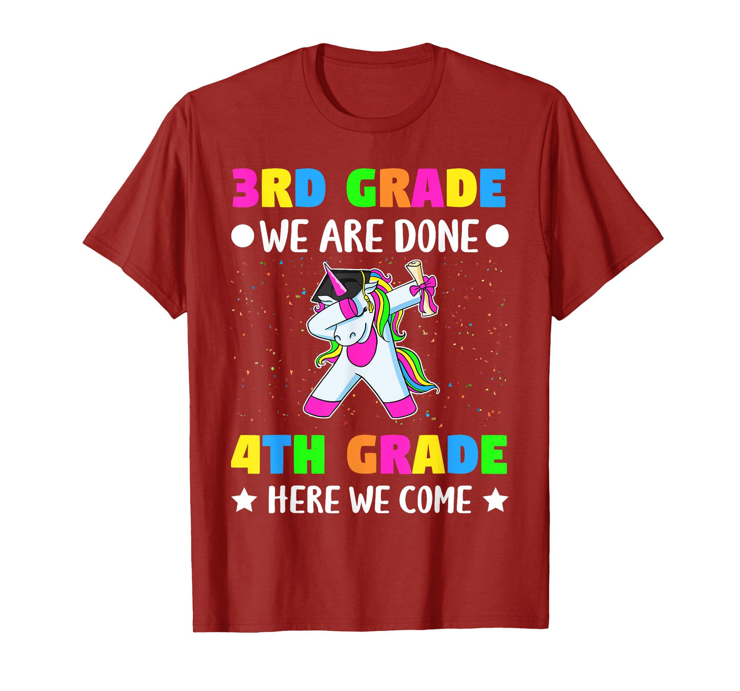 Third Grade we are done Fourth grade here we come T-Shirt