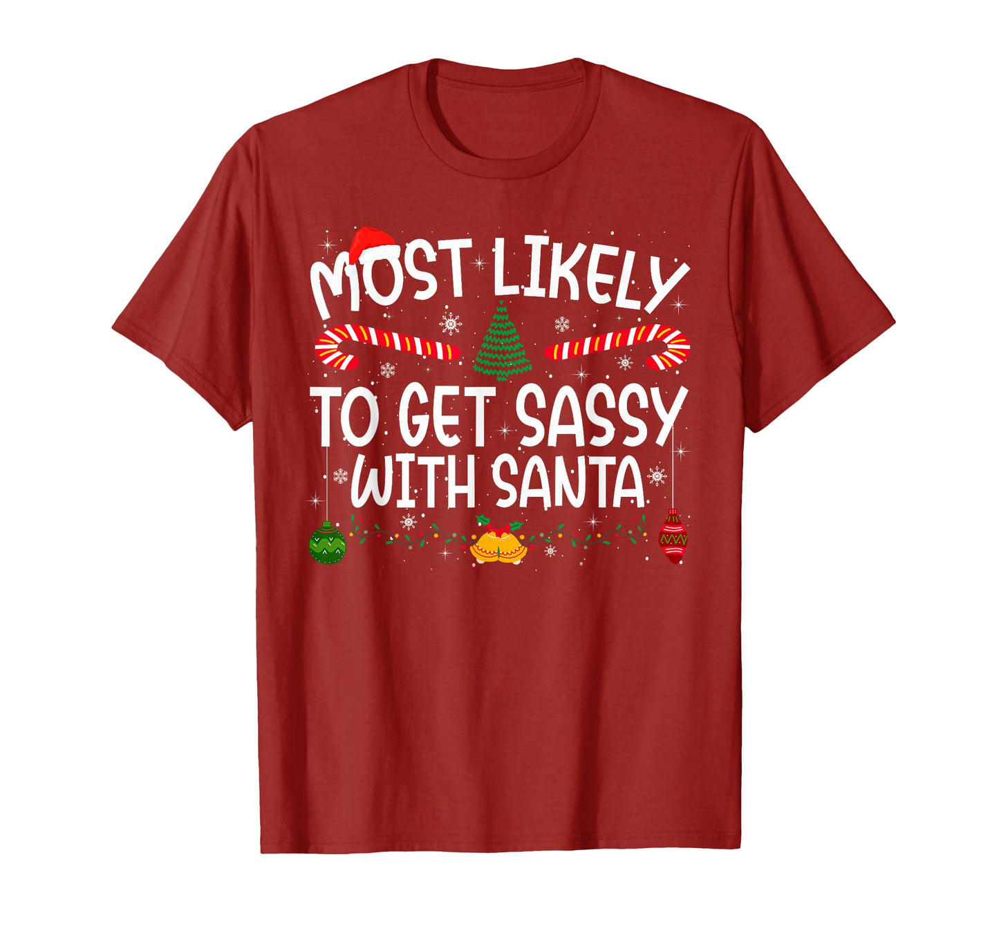Family Matching Xmas Most Likely to Get Sassy with Santa T-Shirt