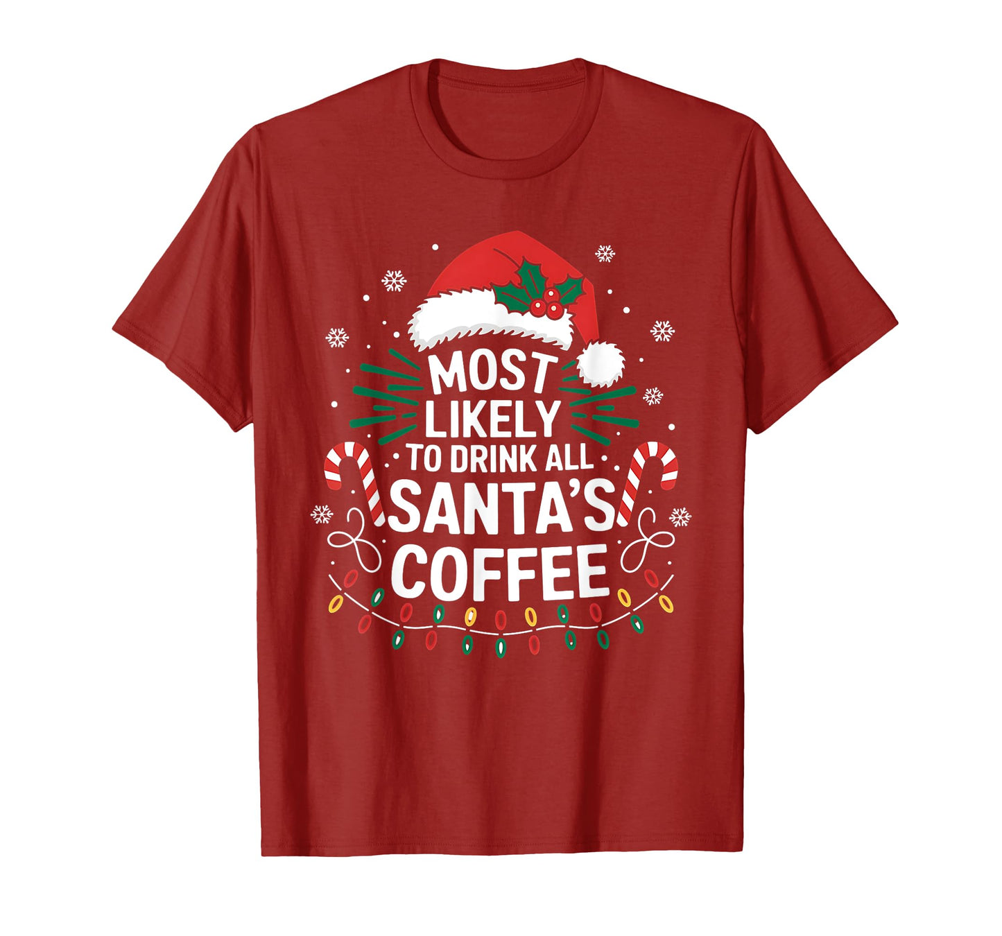 Most Likely To Drink Santa's Coffee Family Christmas Squad T-Shirt