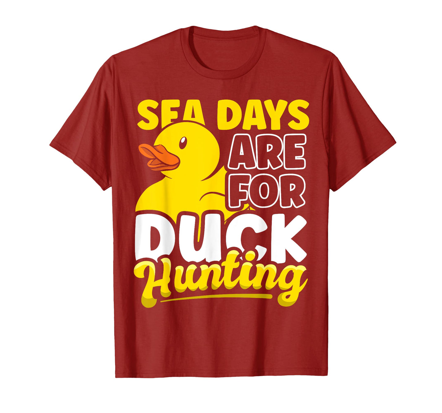 Sea Days Are For Duck Hunting Funny Cruise Duck Lover Gift T-Shirt