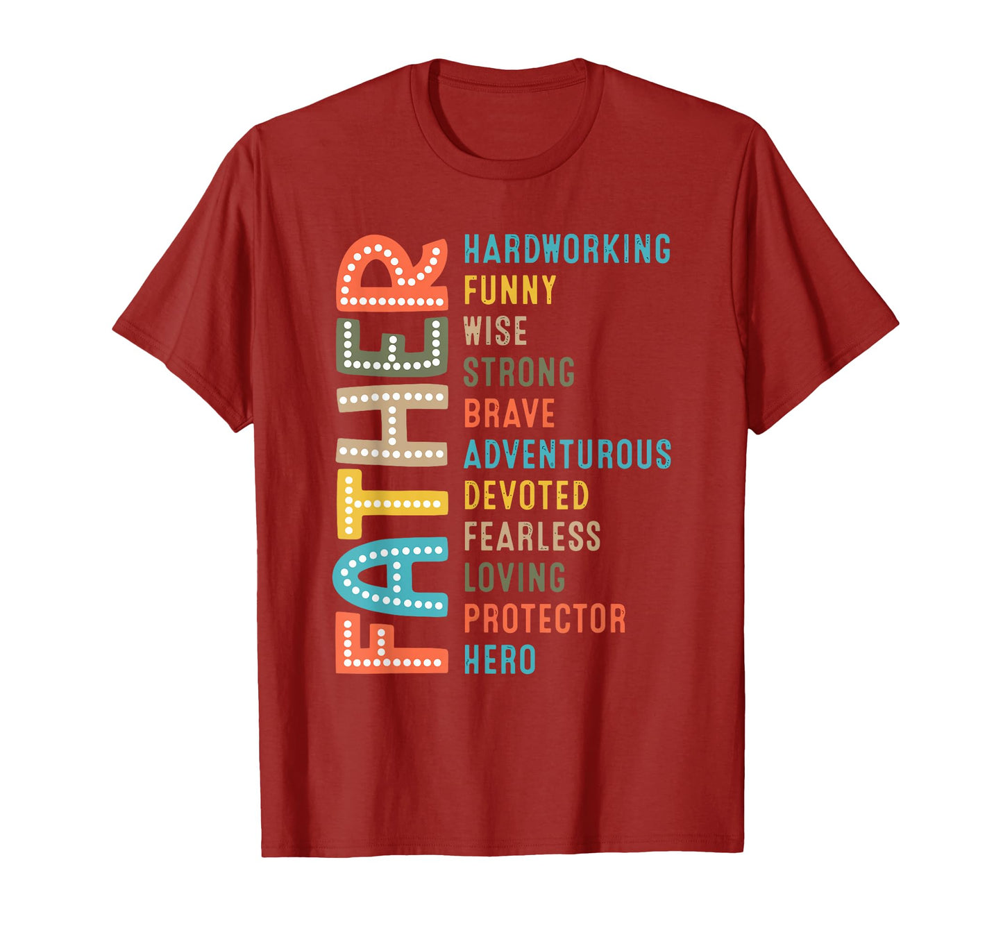 dad hardworking strong brave protector hero fathers day T-Shirt