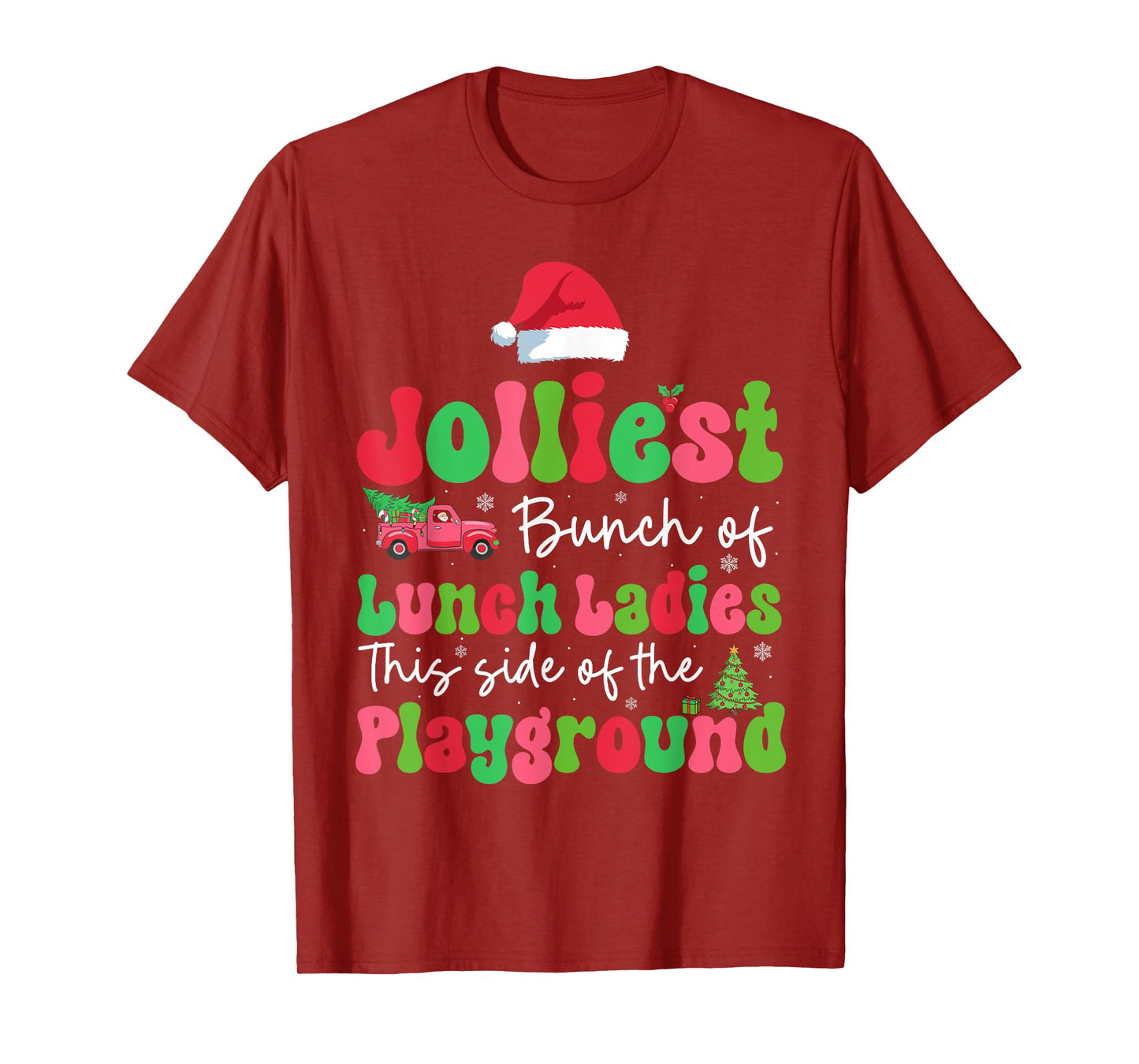 Jolliest Bunch Of Lunch Ladies Of Playground Xmas Colorful T-Shirt