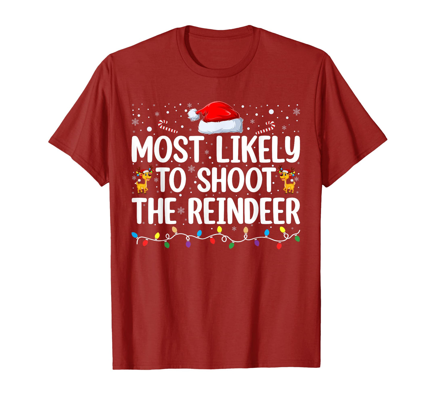 Most Likely To Shoot The Reindeer Christmas Family Matching T-Shirt