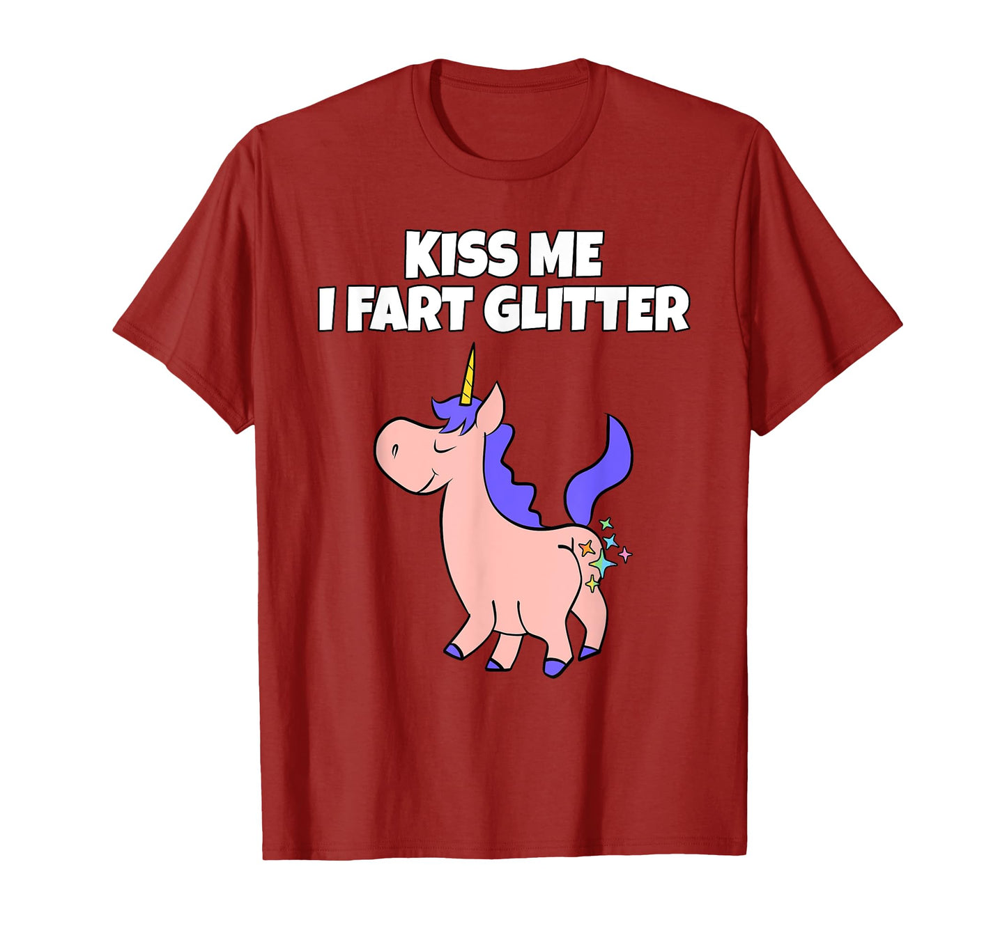 Kiss Me I Fart Glitter | Crude Adult Humor Unicorn T-Shirt T-Shirt