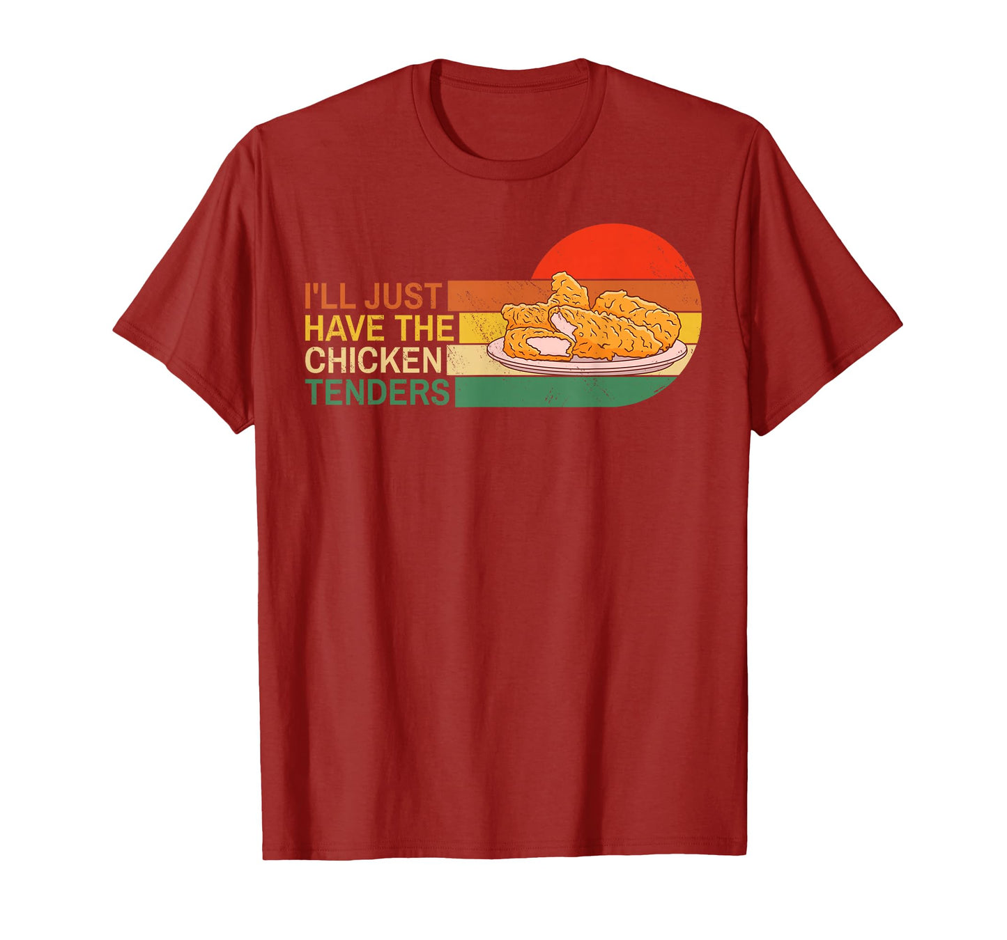 I'll Just Have The Chicken Tenders Funny Retro T-Shirt