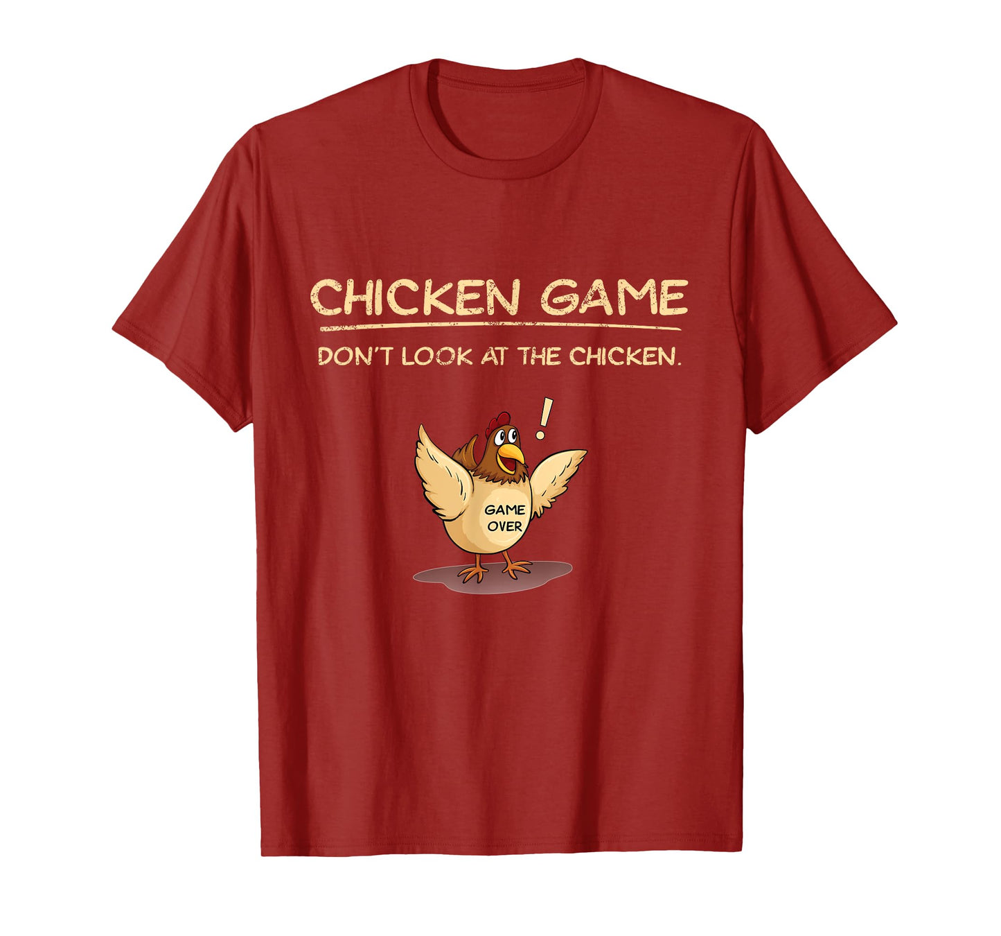 Chicken Game Don't Look At The Chicken T-Shirt