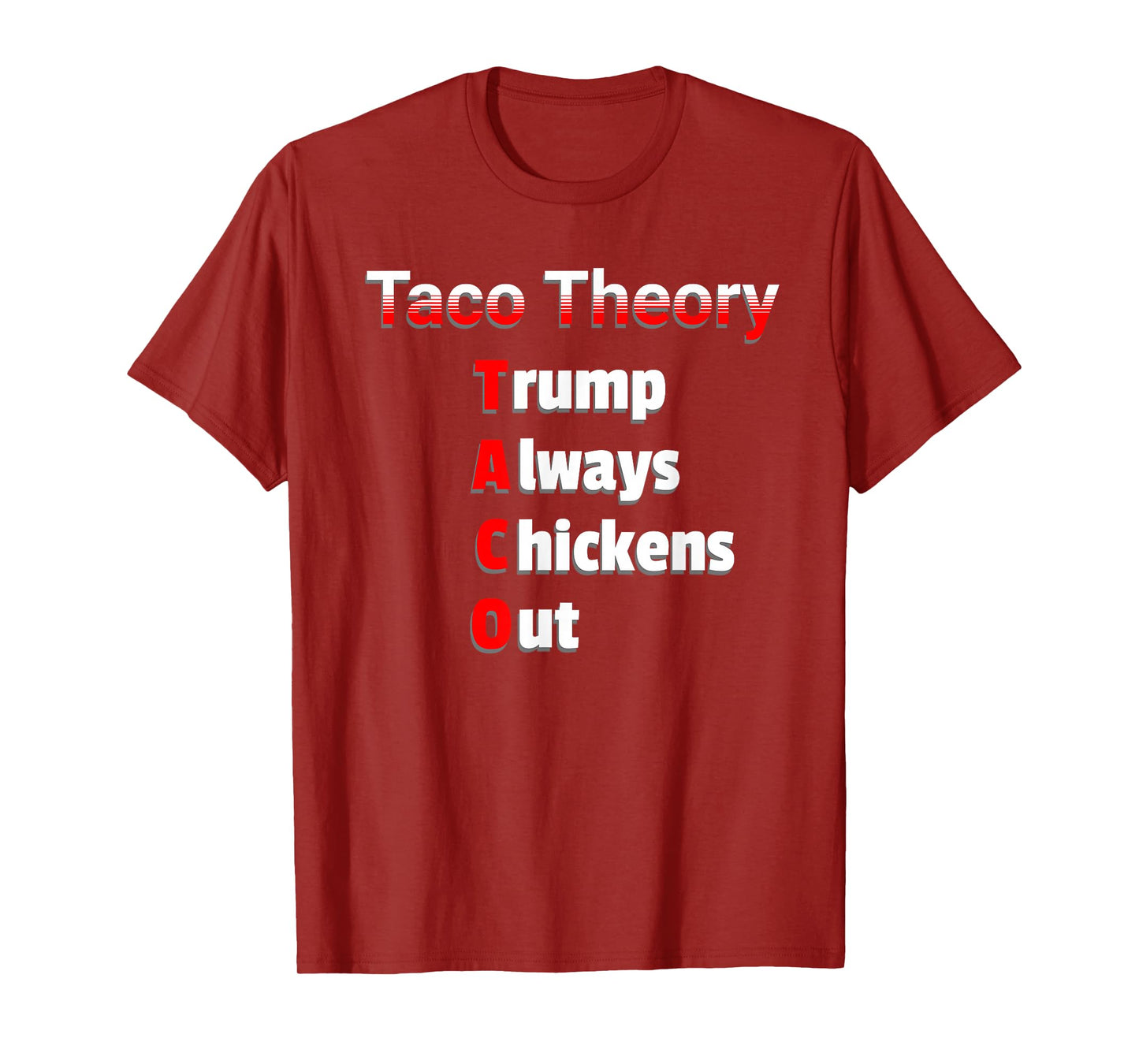 Fun Taco Theory Trumps Always Chicken Out Tacos Pun T-Shirt