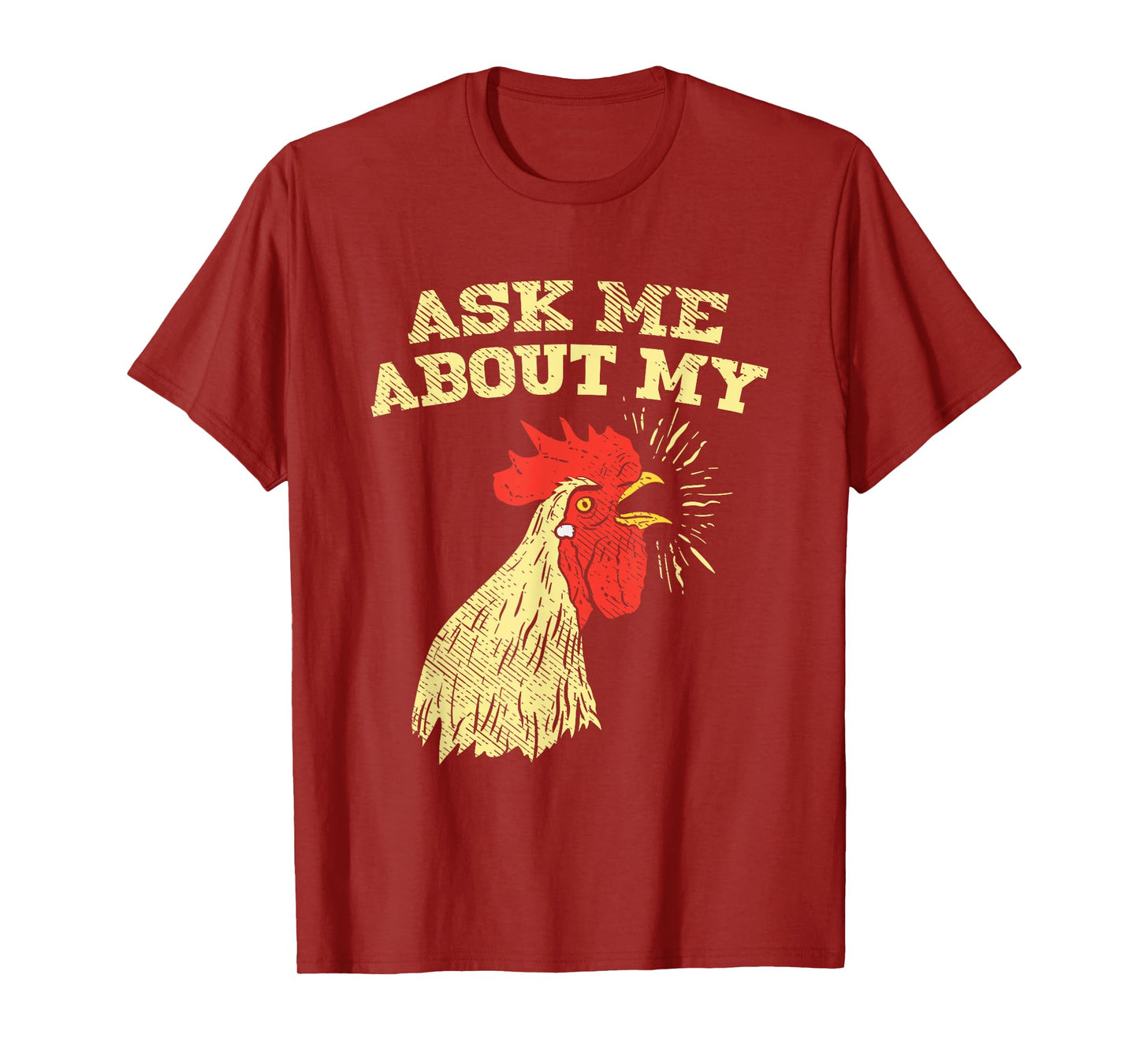 Ask Me About My Cock, Funny Adult Humor T-Shirt