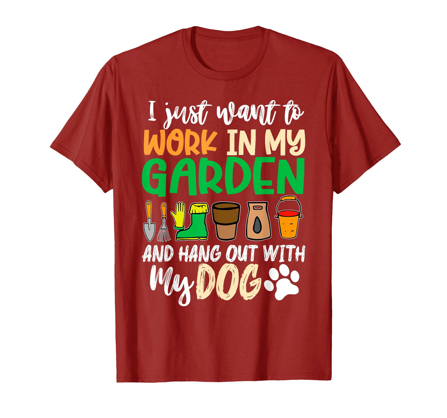 Funny Gardening I Just Want To Work In My Garden With Dogs T-Shirt