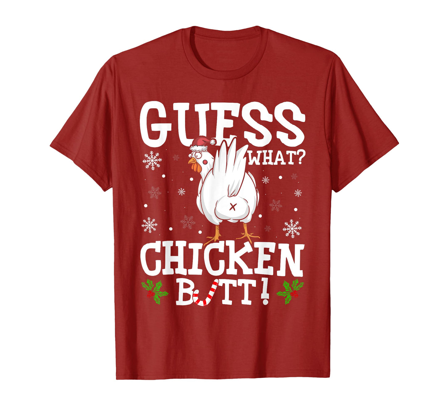Guess What Chicken Butt Funny Xmas Santa Hat Snowflakes T-Shirt
