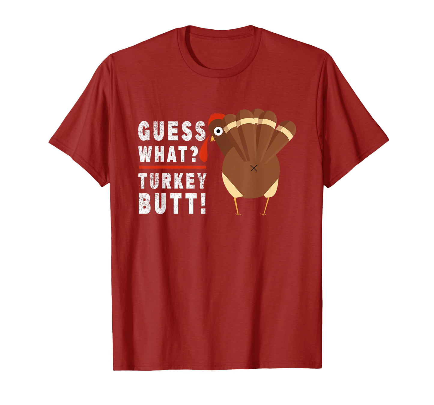 Guess What Turkey Funny Pilgrim Thanksgiving T-Shirt