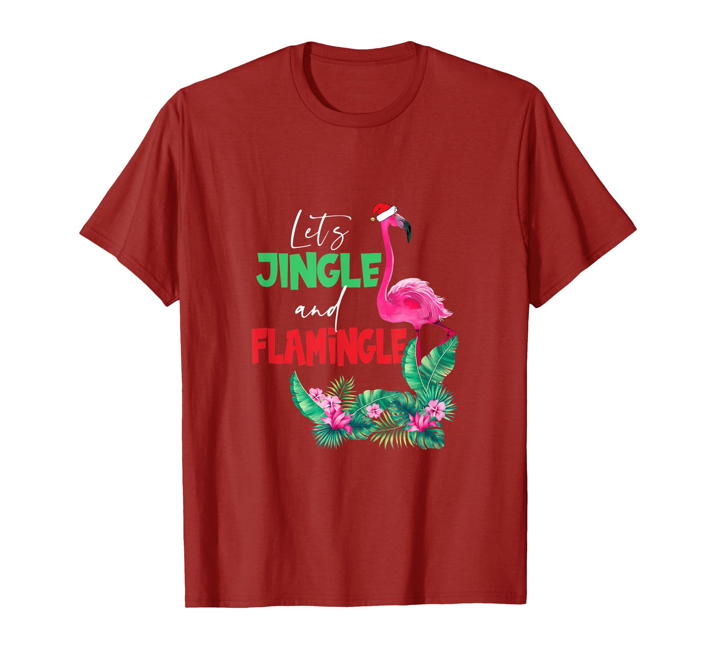 Let's Jingle And Flamingle Funny Christmas Xmas T-Shirt