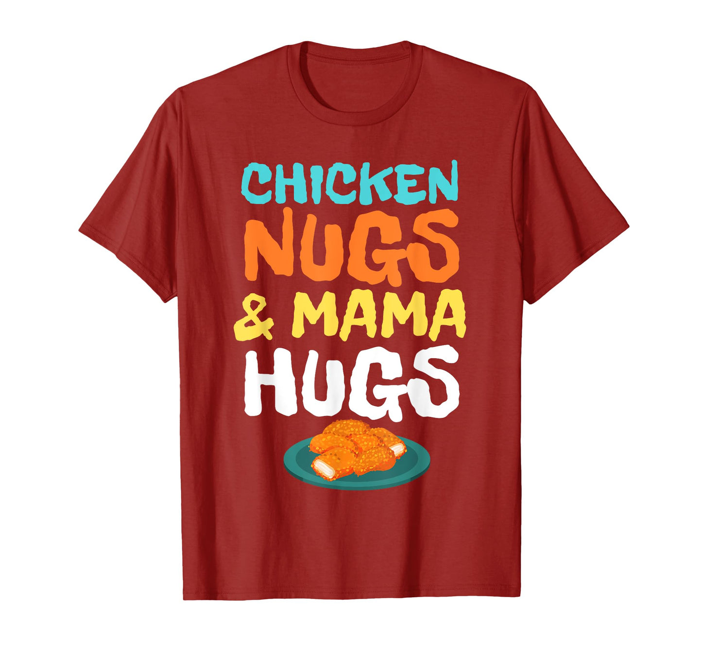 Chicken Nugs and Mama Hugs Cute Kids Toddler Baby Boys 5T 4T T-Shirt