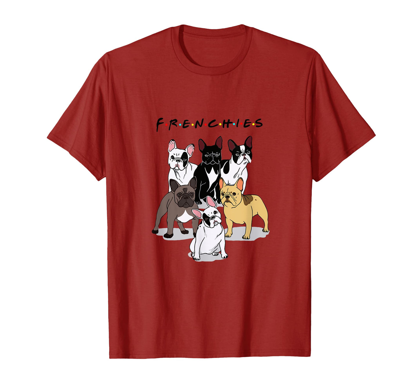 Frenchies French Bulldog Lover Men Women Kids T-Shirt