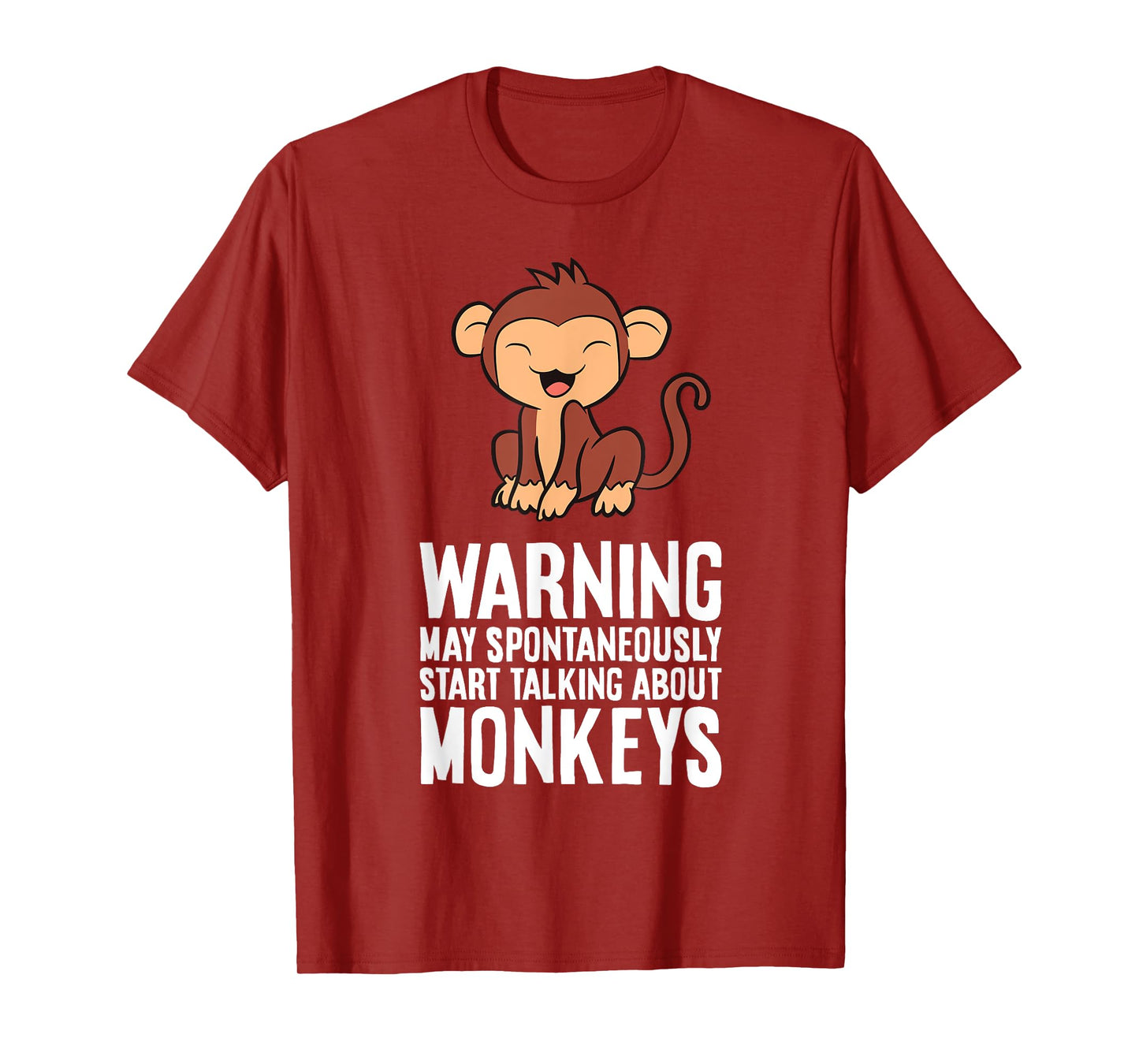 Monkey - Warning May Spontaneously Talk About Monkeys T-Shirt
